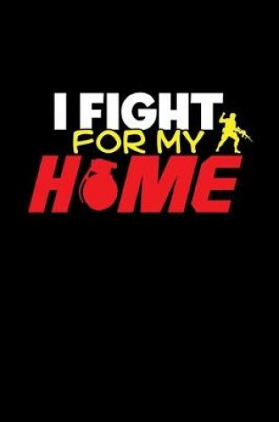 Cover of I Fight For My Home