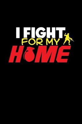 Book cover for I Fight For My Home