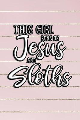 Book cover for This Girl Runs on Jesus and Sloths