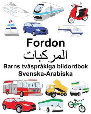 Book cover for Svenska-Arabiska Fordon Barns tvåspråkiga bildordbok