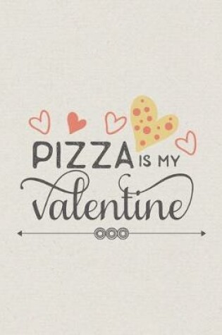 Cover of Pizza is my Valentine