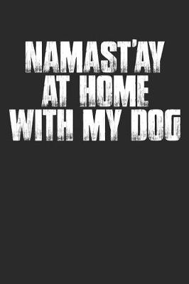 Book cover for Namast'ay at Home with My Dog