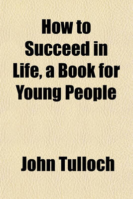 Book cover for How to Succeed in Life, a Book for Young People