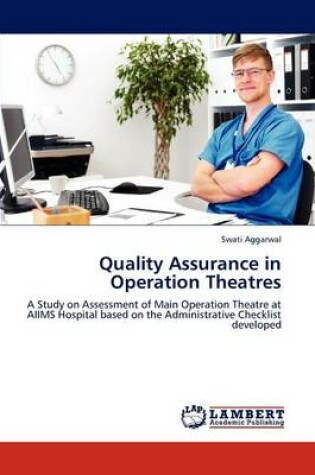 Cover of Quality Assurance in Operation Theatres