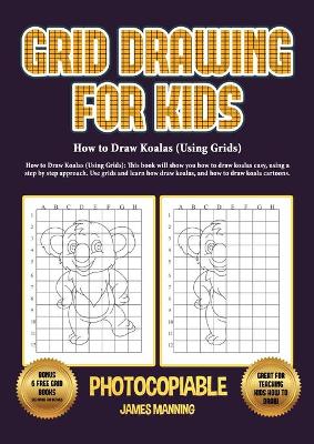 Book cover for How to Draw Koalas (Using Grids)