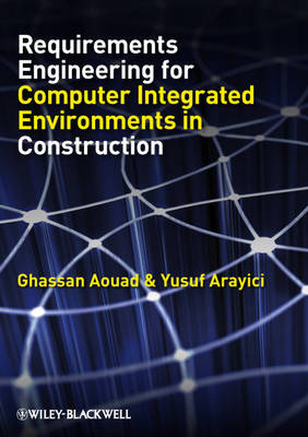 Book cover for Requirements Engineering for Computer Integrated Environments in Construction