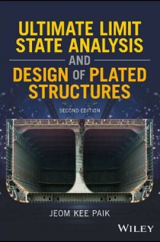 Cover of Ultimate Limit State Analysis and Design of Plated Structures
