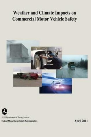 Cover of Weather and Climate Impacts on Commercial Motor Vehicle Safety