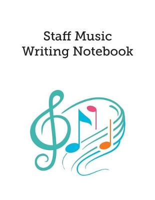 Book cover for Staff Music Writing Notebook