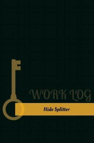 Cover of Hide Splitter Work Log