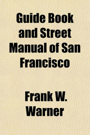 Cover of Guide Book and Street Manual of San Francisco