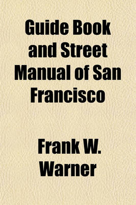 Book cover for Guide Book and Street Manual of San Francisco