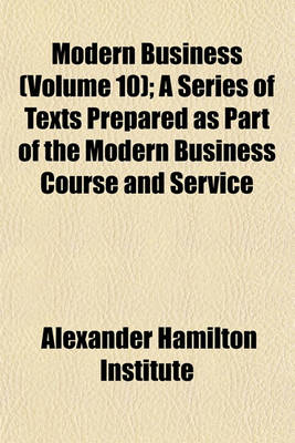 Book cover for Modern Business (Volume 10); A Series of Texts Prepared as Part of the Modern Business Course and Service