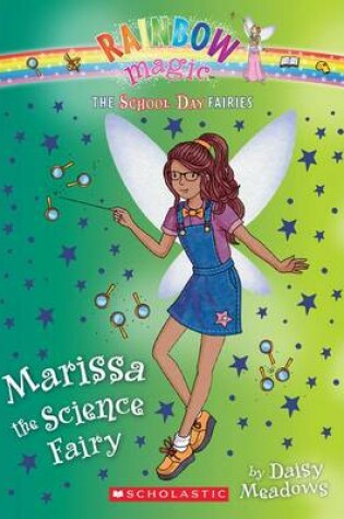 Cover of Marissa the Science Fairy (the School Day Fairies #1), Volume 1