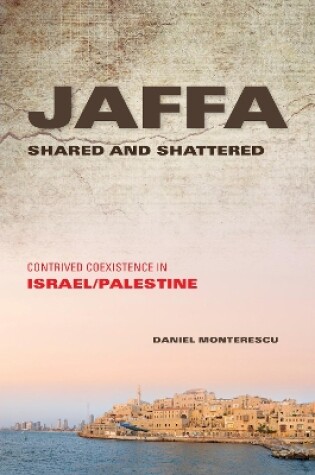 Cover of Jaffa Shared and Shattered