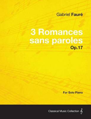 Book cover for 3 Romances Sans Paroles Op.17 - For Solo Piano (1878)