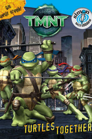 Cover of Teenage Mutant Ninja Turtles: Turtles Together