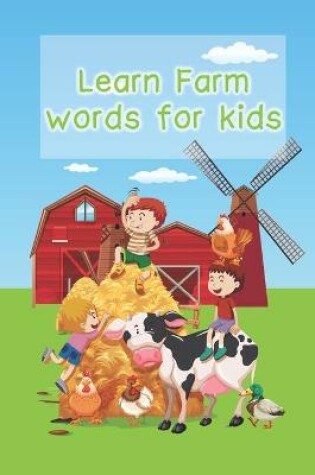 Cover of Learn farm words for kids