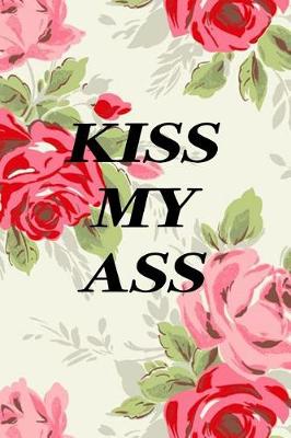 Book cover for Kiss My Ass