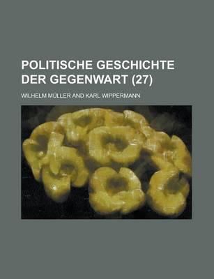 Book cover for Politische Geschichte Der Gegenwart (27 )