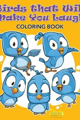 Cover of Birds That Will Make You Laugh Coloring Book