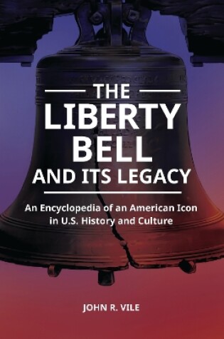 Cover of The Liberty Bell and Its Legacy