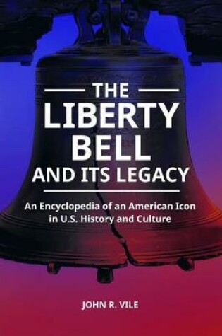 Cover of The Liberty Bell and Its Legacy