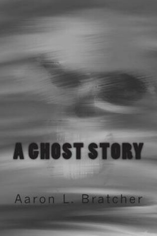 Cover of A Ghost Story