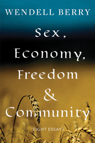 Sex, Economy, Freedom, & Community