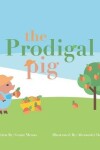 Book cover for The Prodigal Pig