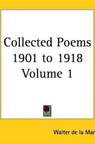Cover of Collected Poems 1901 to 1918 Volume 1