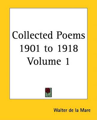 Book cover for Collected Poems 1901 to 1918 Volume 1