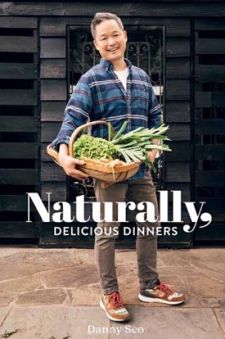 Cover of Naturally, Delicious Dinners