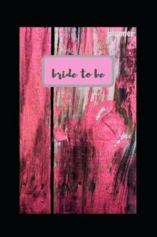 Cover of Bride to Be Planner