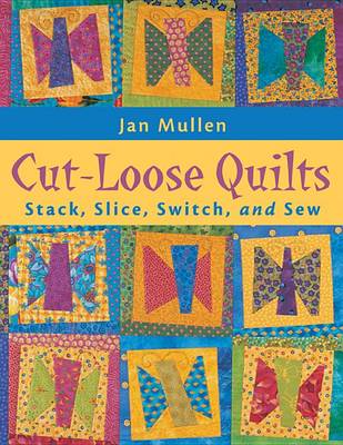 Book cover for Cut Loose Quilts