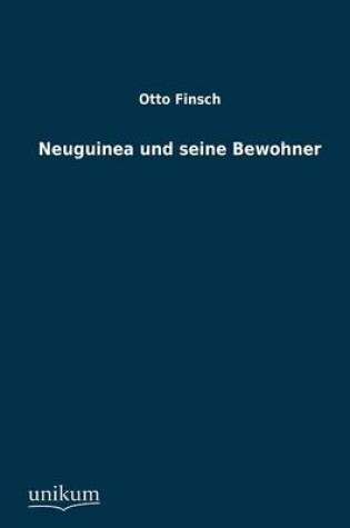 Cover of Neuguinea Und Seine Bewohner