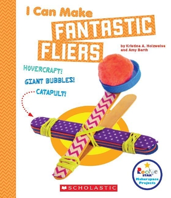 Cover of I Can Make Fantastic Fliers (Rookie Star: Makerspace Projects) (Library Edition)