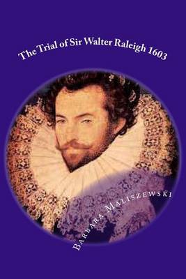 Book cover for The Trial of Sir Walter Raleigh (1552-1618)