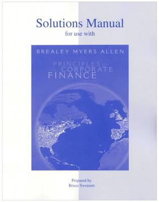 Book cover for Solutions Manual to Accompany Principles of Corporate Finance