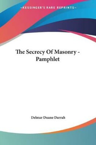 Cover of The Secrecy Of Masonry - Pamphlet