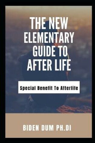 Cover of The New Elementary Guide to After Life