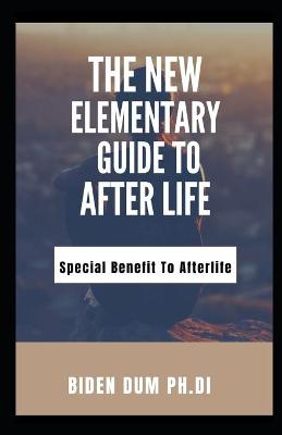 Book cover for The New Elementary Guide to After Life