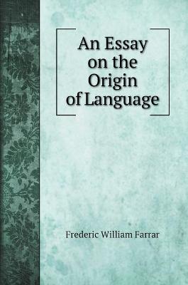 Book cover for An Essay on the Origin of Language