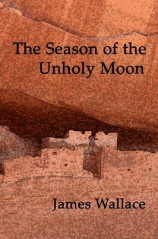 Cover of The Season of the Unholy Moon
