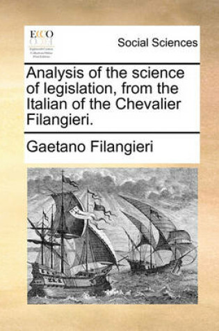 Cover of Analysis of the Science of Legislation, from the Italian of the Chevalier Filangieri.