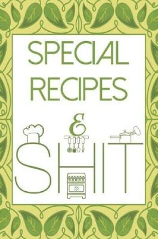 Cover of Special Recipes & Shit