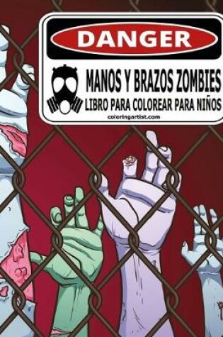 Cover of Manos y brazos zombies libro para colorear para niños