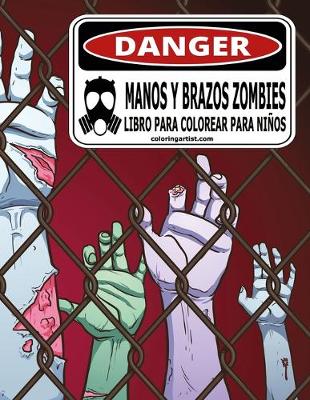 Cover of Manos y brazos zombies libro para colorear para niños