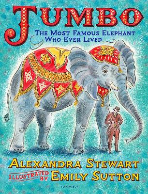 Book cover for Jumbo: The Most Famous Elephant Who Ever Lived