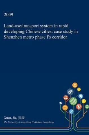 Cover of Land-Use/Transport System in Rapid Developing Chinese Cities